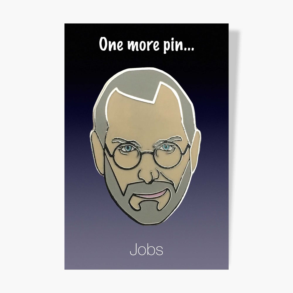 Image of ONE MORE PIN...Jobs