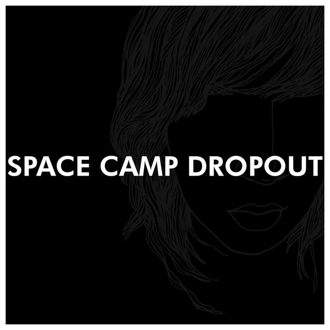 Image of Space Camp Dropout EP (2013)
