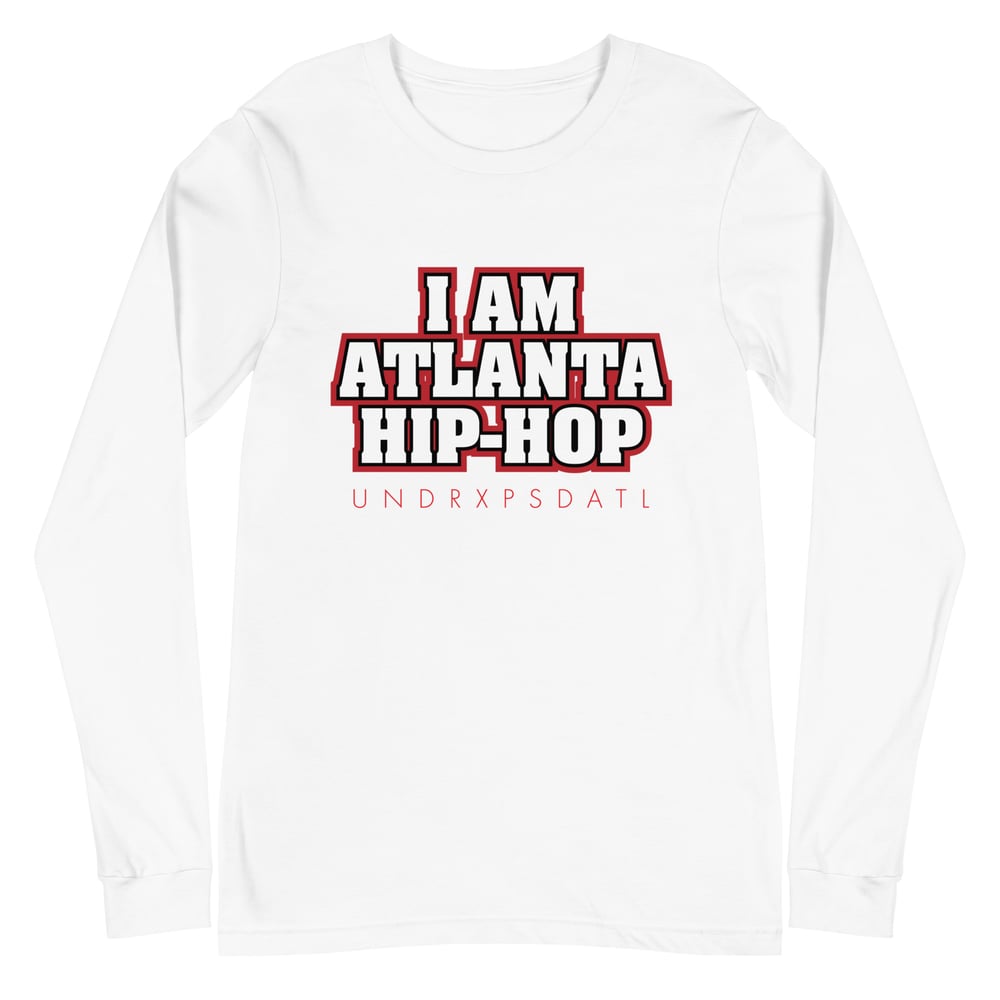 Image of "I Am Atlanta Hip-Hop" Unisex Long Sleeve Tee (White)