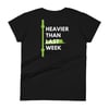 PA " Heavier Than Last week" Women's Black short sleeve t-shirt