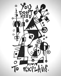 Image 1 of “You Don’t Need to Explain” (Print)