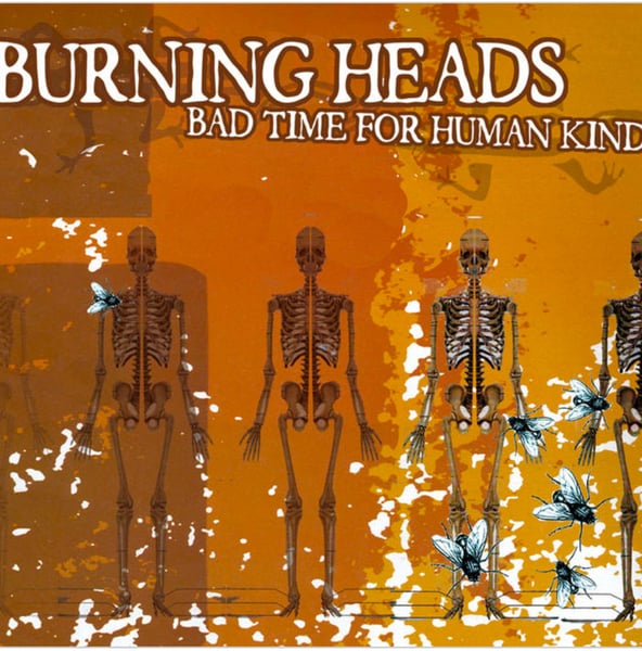 Image of Burning Heads « Bad Time for Humankind » Lp