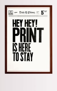 Image 1 of Print Is Here to Stay