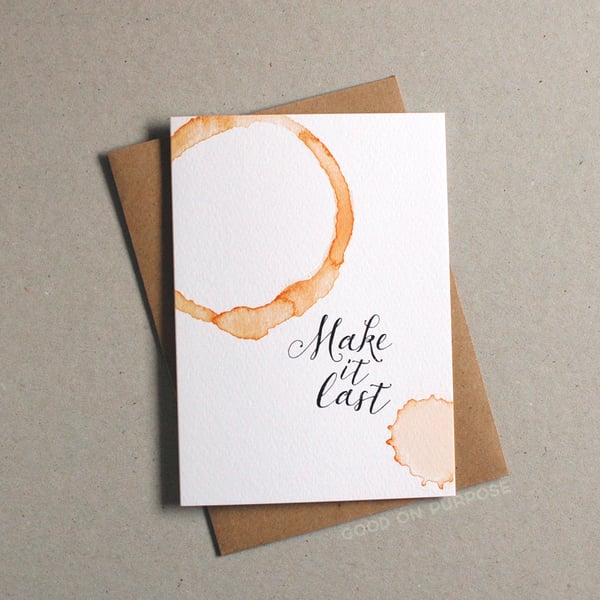 Image of Make It Last - Greeting Card
