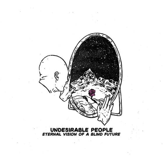 Image of Undesirable People - Eternal Vision Of A Blind Future LP