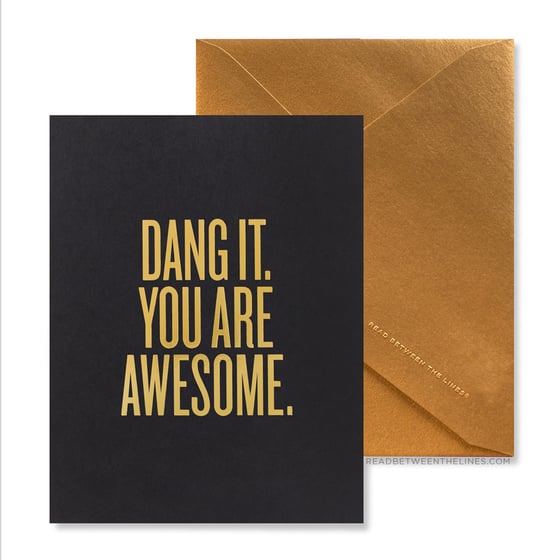 Image of DANG IT. YOU ARE AWESOME. Card
