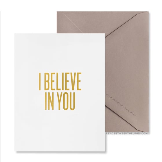Image of I BELIEVE IN YOU Card