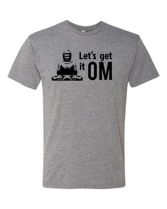 Image of Lets Get it OM Tshirt