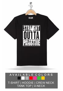 Image of Straight Outta Palestine T-Shirt - Hoodie - Crewneck - Tanktop - VNeck