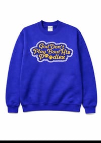 Image 2 of God Don’t play bout 