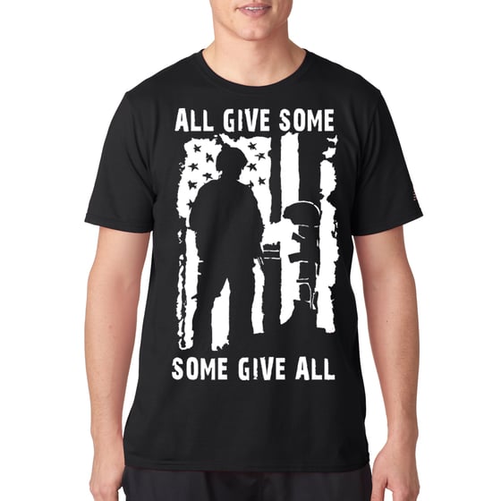 Image of Some Give All T-Shirt