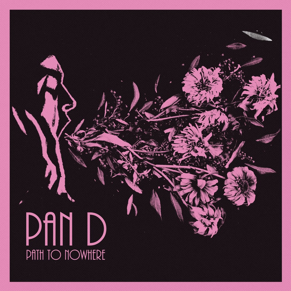 Image of PAN D - Path to Nowhere - CD ALBUM