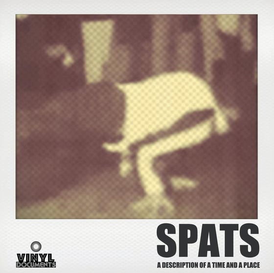 Image of SPATS: A DESCRIPTION OF A TIME AND A PLACE LP