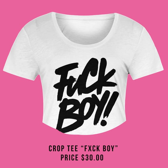 Image of "F*ck Boy" T-Shirt (Crop Style Available By Request)