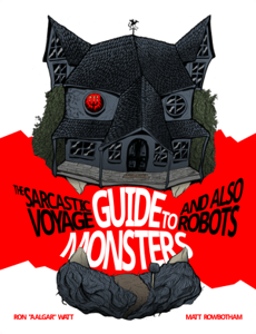 Image of The Sarcastic Voyage Guide to Monsters and Also Robots