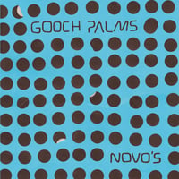 Image 1 of Gooch Palms "Novo's" LP  EUROPEAN EDITION OUT NOW!!!