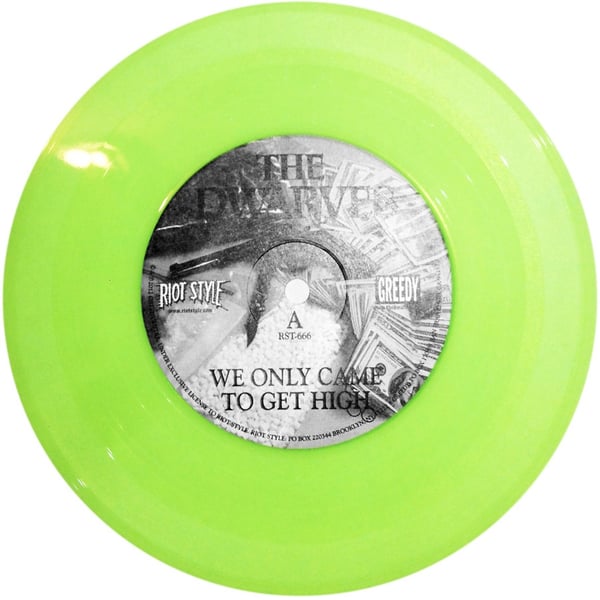 Image of The Dwarves - We Only Came To Get High 7" Vinyl Glow In The Dark (Neon 2nd Press)