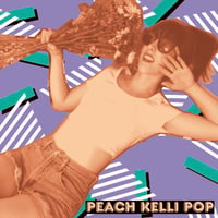 Peach Kelli Pop "Euro Tour 2014" 7" - 2nd press