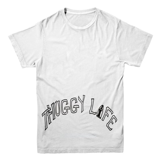 Image of "Thuggy Life"  Tee