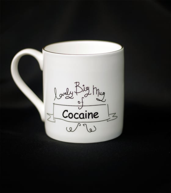 Image of LOVELY BIG MUG OF... COCAINE