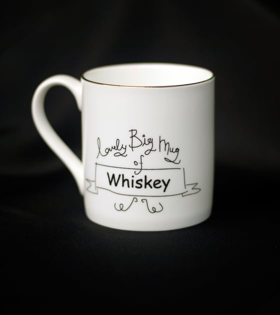 Image of LOVELY BIG MUG OF... WHISKEY