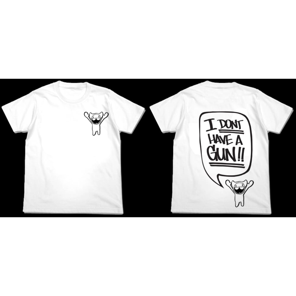 Image of I DON'T HAVE A GUN TEE