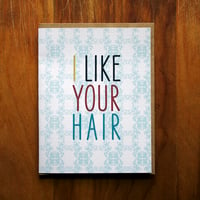 I like your hair -Single Card