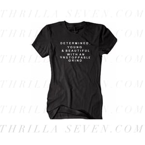 Image of Determined, Young & Beautiful with an Unstoppable Grind