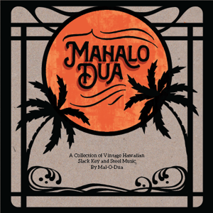Image of HSS5 - Mal-O-Dua "Mahalo Dua" CD