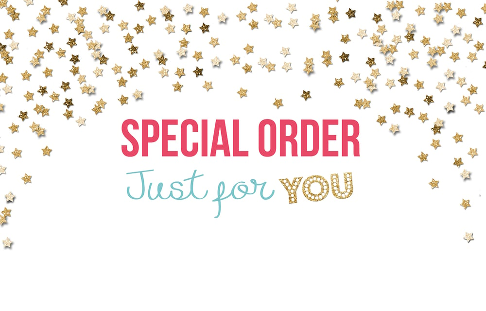 Image of Special Order Just For YOU! :)