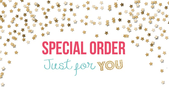 Image of Special Order Just For YOU! :)