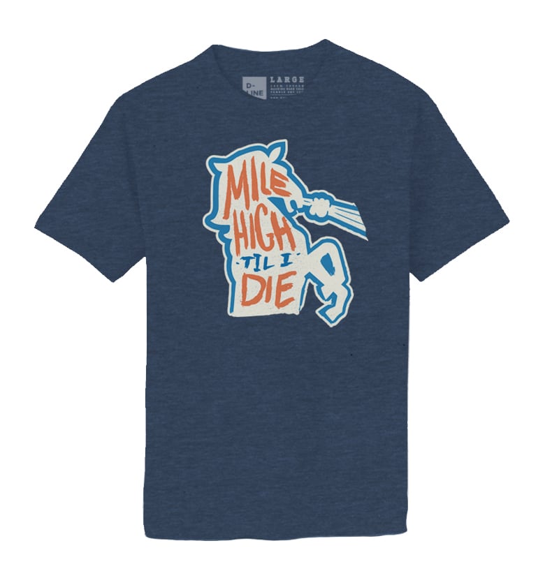 Image of Mile High Til I Die