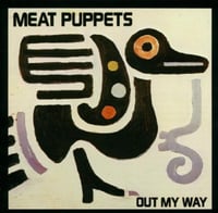 MEAT PUPPETS "OUT MY WAY" CD