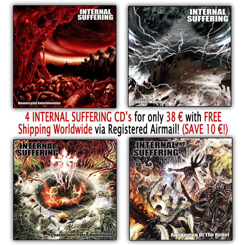Image of INTERNAL SUFFERING - 4 CD'S (Unmercyful / Chaotic / Choronzonic / Supreme)