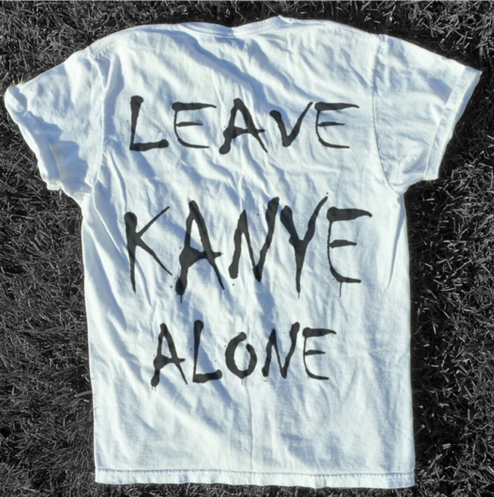 Image of Leave Kanye Alone Shirt