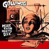 Image of GOLLIWOG - More Than Meets D.I.Y. LP