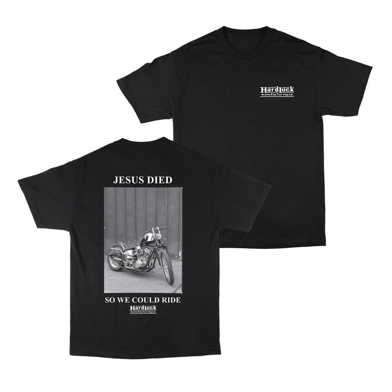 Image of Hard Luck "Jesus Died So We Could Ride" T-shirt- Black