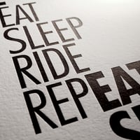 Image 3 of 34 - <b>Eat Sleep Ride Repeat</b>