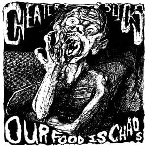 Image of Cheater Slicks - Our Food Is Chaos LP (Almost Ready)
