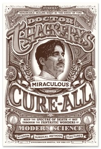 Image 1 of "Doctor Thackery's Miraculous Cure-All" Knick-themed screenprints