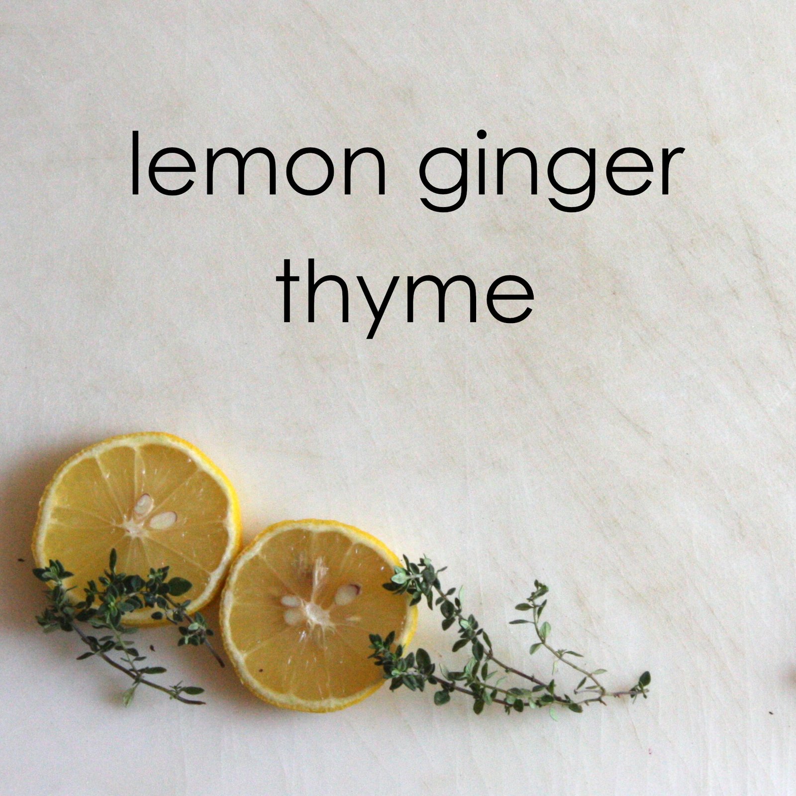 Lemon Ginger Thyme / PUREnola