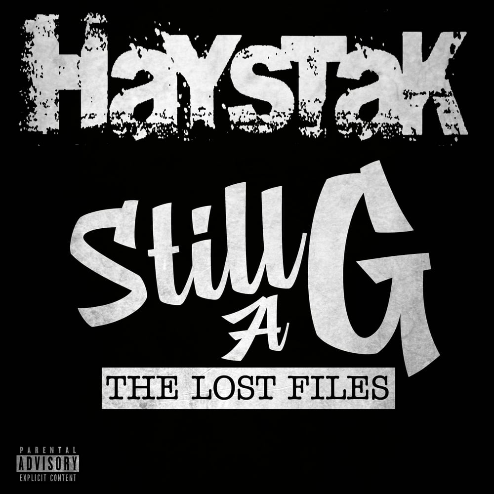 Image of HAYSTAK "STILL A G : THE LOST FILES" - WILL Ship February 17th 2016