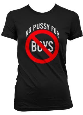 Image of "No Pussy for Boys" T-Shirt