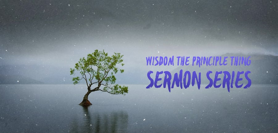 Image of Wisdom The Principle Sermon Series