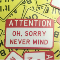 Attention... Nevermind Sticker