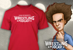 Image of Sam Roberts Wrestling Podcast "Gym Uniform" T Shirt