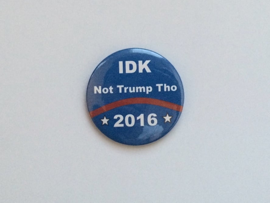 Image of IDK Not Trump Tho