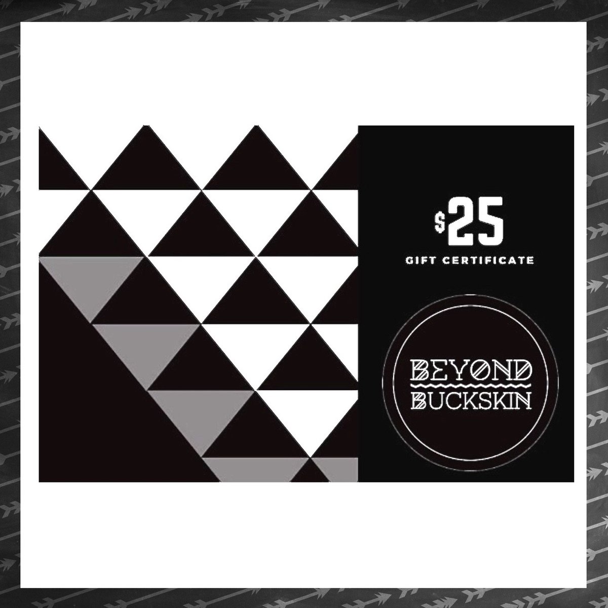 25 Gift Certificate Beyond Buckskin Boutique 25-gift-certificate-beyond-buckskin-boutique