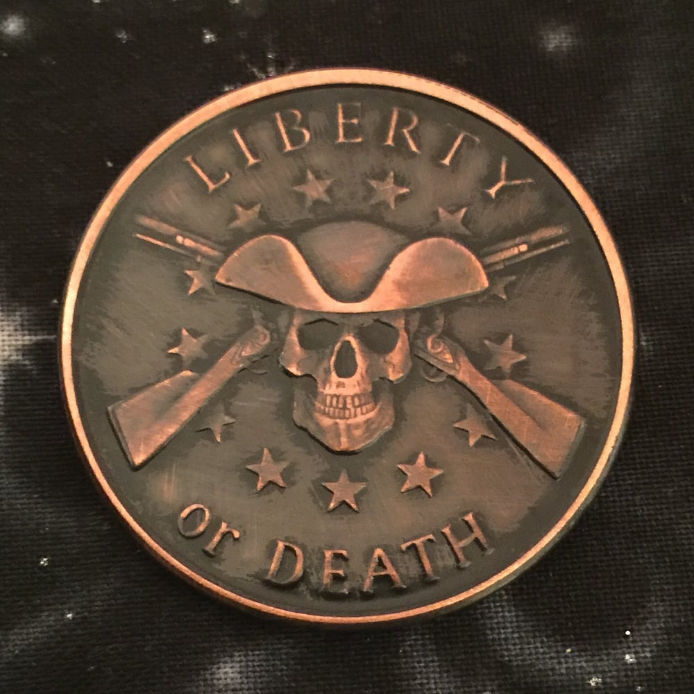 Image of Liberty or Death 1oz Copper Challenge Coin