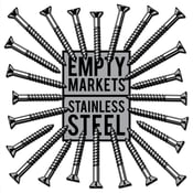 Image of EMPTY MARKETS - Stainless Steel LP (12XU 086-1)